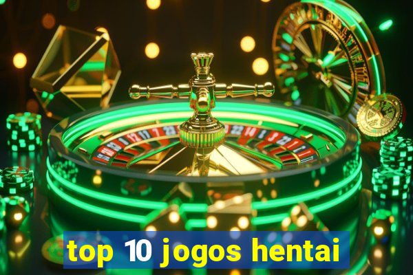 top 10 jogos hentai